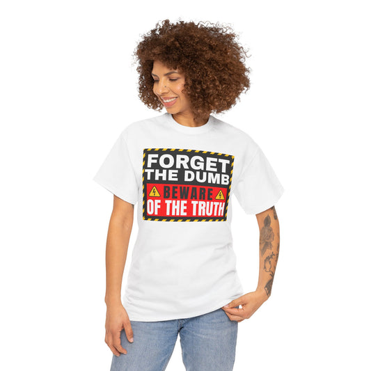 Forget The Dumb
